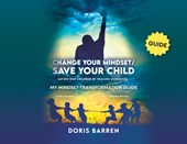 Change Your Mindset / Save Your Child