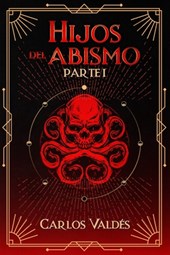 Hijos del abismo (Parte I)