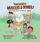 Your Mighty Muscles & Bones!