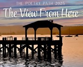 The View From Here - The Poetry Path 2025