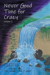 Never Good Time for Crazy