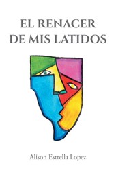 El Renacer de mis latidos