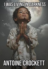 I WAS LIVING IN DARKNESS