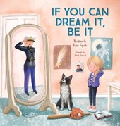 If You Can Dream It, Be It