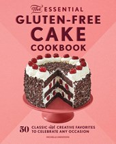 The Essential Gluten-Free Cake Cookbook