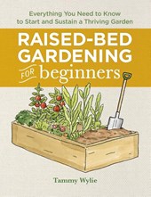 Wylie, T: Raised-Bed Gardening for Beginners