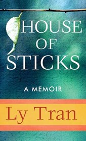 Tran, L: House of Sticks