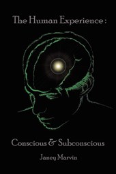 Conscious and Subconscious The Human Experience