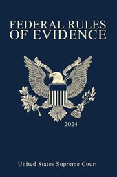 Federal Rules of Evidence; 2024 Edition