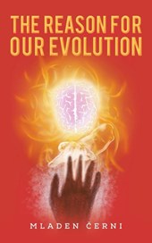 The Reason for Our Evolution