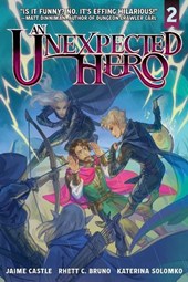 An Unexpected Hero (Light Novel) Vol. 2
