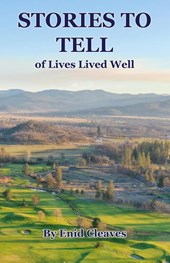 STORIES TO TELL of Lives Lived Well