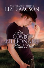 Her Cowboy Billionaire Blind Date