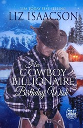 Her Cowboy Billionaire Birthday Wish