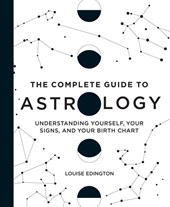 The Complete Guide to Astrology