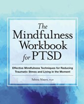 The Mindfulness Workbook for PTSD