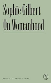 Gilbert, S: ON WOMANHOOD