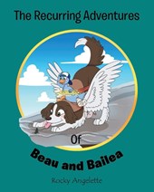 The Recurring Adventures of Beau and Bailea
