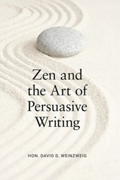 Zen and the Art of Persuasive Writing