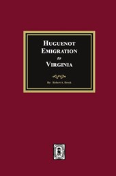 Huguenot Emigration to Virginia