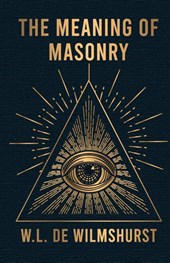 The Meaning Of Masonry