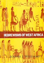 Hebrewisms of West Africa Hardcover