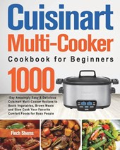 Cuisinart Multi-Cooker Cookbook for Beginners