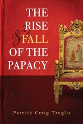 The Rise and Fall of the Papacy