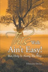 This Walk Ain't Easy!