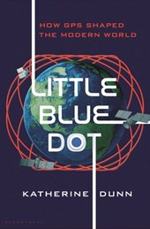 Little Blue Dot: How GPS Shaped the Modern World