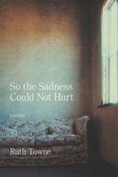 So the Sadness Could Not Hurt