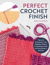 Crowfoot, J: Perfect Crochet Finish