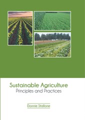 Sustainable Agriculture: Principles and Practices