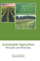 Sustainable Agriculture: Principles and Practices