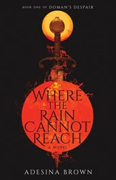 Where the Rain Cannot Reach