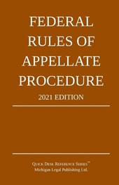 Federal Rules of Appellate Procedure; 2021 Edition