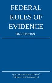 Federal Rules of Evidence; 2022 Edition