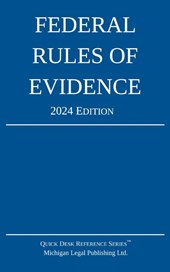 Federal Rules of Evidence; 2024 Edition