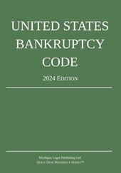 United States Bankruptcy Code; 2024 Edition