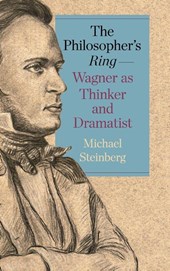 The Philosopher’s Ring—Wagner as Thinker and Dramatist