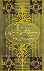 Modern American Drinks 1895 Reprint