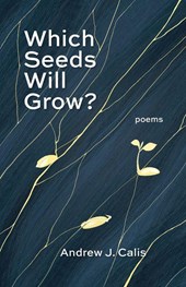 Calis, A: Which Seeds Will Grow?