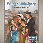 Filling a Little Space: The Susanna Wesley Story