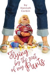 Flying by the Seat of My Pants