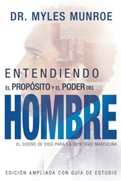 Entendiendo El Proposito Y El Poder del Hombre