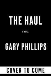 The Haul: A Heist Novel