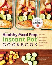 The Healthy Meal Prep Instant Pot® Cookbook
