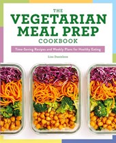 The Vegetarian Meal Prep Cookbook