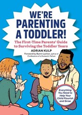 WERE PARENTING A TODDLER