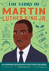 The Story of Martin Luther King Jr.